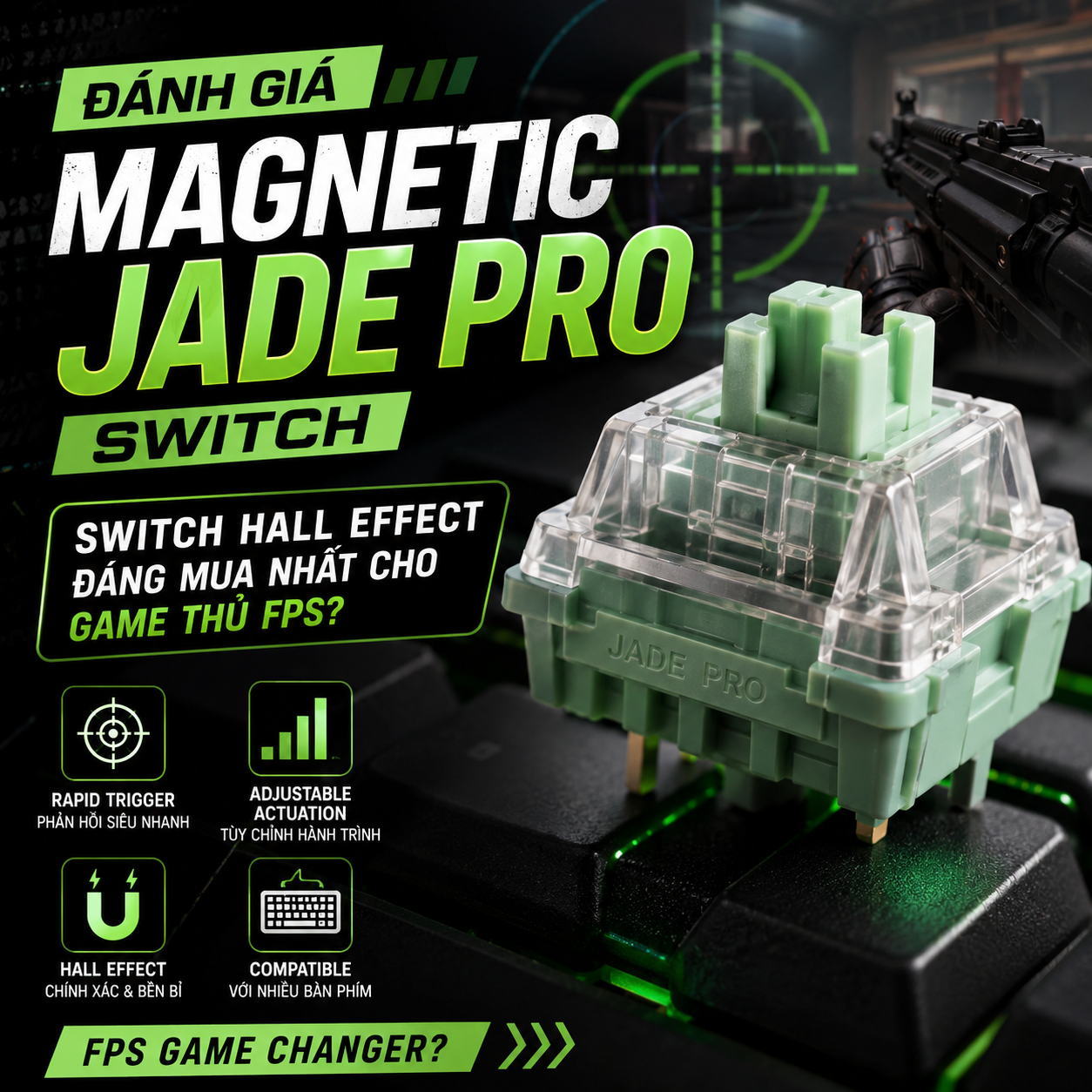 Đánh giá Magnetic Jade Pro Switch: Switch Hall Effect đáng mua nhất cho game thủ FPS?